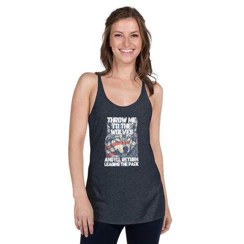 Throw Me To The Wolves And I'll Return Leading The Pack Women's Tank Top - Mainstream Freedom