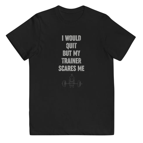 I Would Quit But My Trainer Scares Me Youth jersey t-shirt - Mainstream Freedom