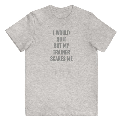 I Would Quit But My Trainer Scares Me Youth jersey t-shirt - Mainstream Freedom