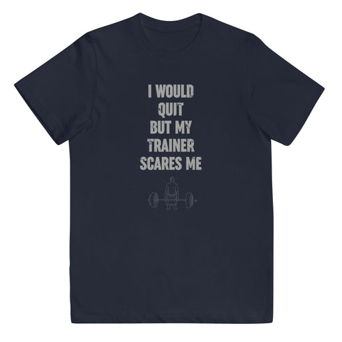 I Would Quit But My Trainer Scares Me Youth jersey t-shirt - Mainstream Freedom