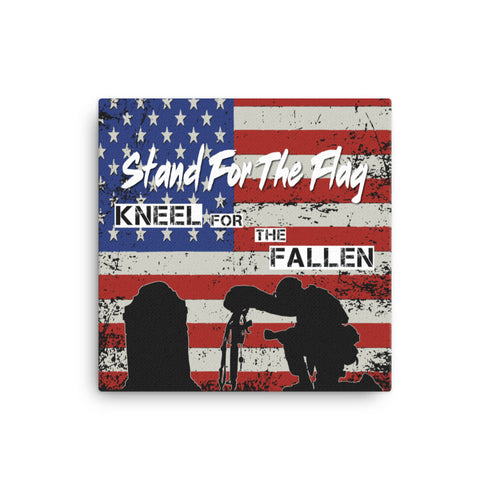 Stand for The Flag Kneel for The Fallen - Memorial Day Canvas - Mainstream Freedom