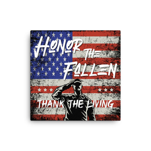 Honor The Fallen Thank The Living Canvas - Mainstream Freedom