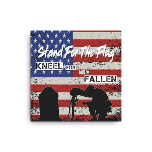 Stand for The Flag Kneel for The Fallen - Memorial Day Canvas - Mainstream Freedom
