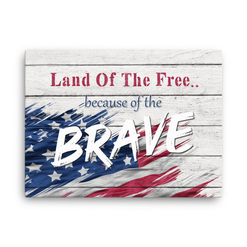 Land of The Free Because of The Brave - Memorial Day Canvas - Mainstream Freedom
