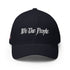 We The People Structured Embroidered Patriotic Twill Cap - Mainstream Freedom