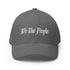 We The People Structured Embroidered Patriotic Twill Cap - Mainstream Freedom