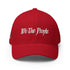 We The People Structured Embroidered Patriotic Twill Cap - Mainstream Freedom