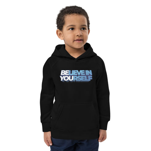 Believe In Yourself Kids eco Motivational hoodie - Mainstream Freedom