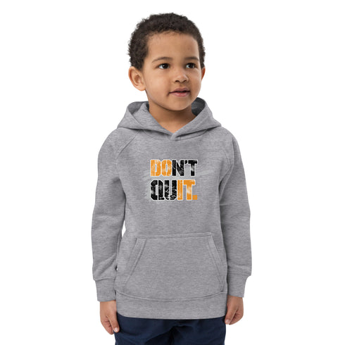 Don't Quit Kids Motivational eco hoodie - Mainstream Freedom