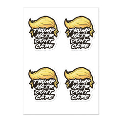 4 Trump Hair Don't Care Sticker sheet - Mainstream Freedom