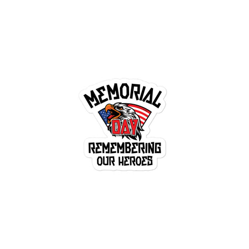 Memorial Day Remembering Our Heroes Bubble-free stickers - Mainstream Freedom