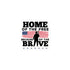 Home Of The Free Because Of The Brave Memorial Day Bubble-free stickers - Mainstream Freedom
