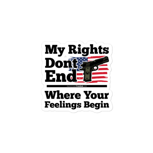 My Rights Don't End Where Your Feelings Begin Bubble-free stickers - Mainstream Freedom