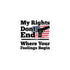 My Rights Don't End Where Your Feelings Begin Bubble-free stickers - Mainstream Freedom
