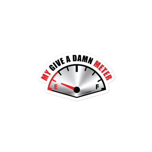 My Give A Damn Meter Bubble-free stickers - Mainstream Freedom