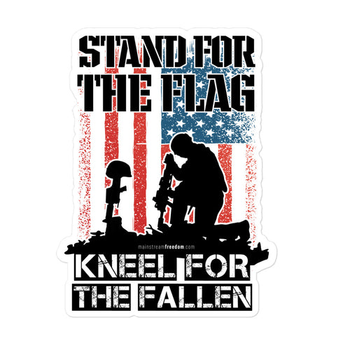 Stand For The Flag Kneel For The Fallen Bubble-free stickers - Mainstream Freedom