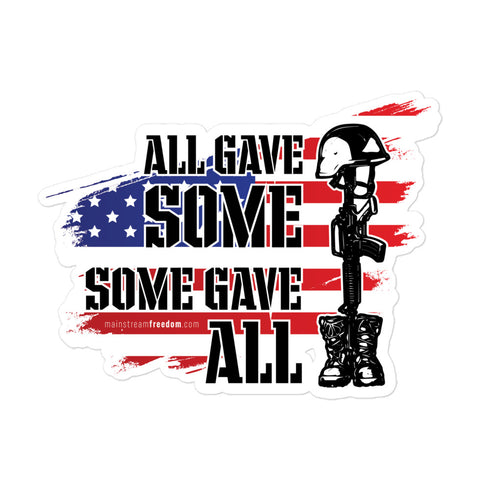 All Gave Some Some Gave All Bubble-free stickers - Mainstream Freedom