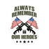 Always Remember Our Hero's Bubble-free stickers - Mainstream Freedom