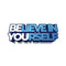 Believe In Yourself Bubble-free motivational stickers - Mainstream Freedom