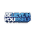 Believe In Yourself Bubble-free motivational stickers - Mainstream Freedom