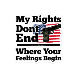 My Rights Don't End Where Your Feelings Begin Bubble-free stickers - Mainstream Freedom