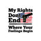 My Rights Don't End Where Your Feelings Begin Bubble-free stickers - Mainstream Freedom