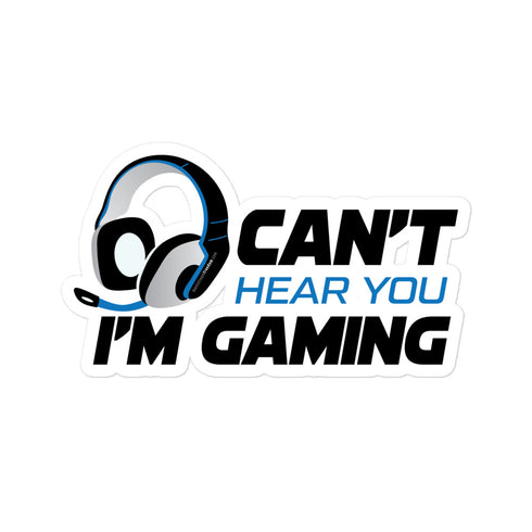 Can't Hear You I'm Gaming Bubble-free stickers - Mainstream Freedom