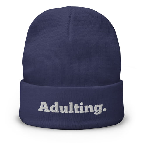 Adulting. Embroidered Beanie - Mainstream Freedom