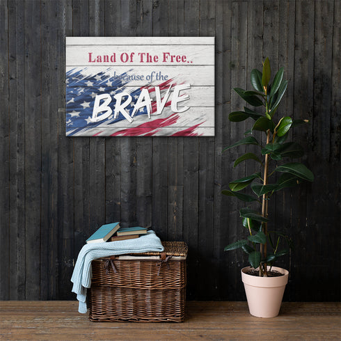 Land of The Free Because of The Brave - Memorial Day Canvas - Mainstream Freedom