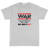War Doesn't Determine Who is Right Only Who is Left Short Sleeve T-Shirt - Mainstream Freedom