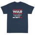 War Doesn't Determine Who is Right Only Who is Left Short Sleeve T-Shirt - Mainstream Freedom