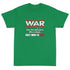 War Doesn't Determine Who is Right Only Who is Left Short Sleeve T-Shirt - Mainstream Freedom