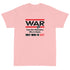 War Doesn't Determine Who is Right Only Who is Left Short Sleeve T-Shirt - Mainstream Freedom