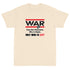 War Doesn't Determine Who is Right Only Who is Left Short Sleeve T-Shirt - Mainstream Freedom