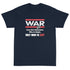 War Doesn't Determine Who is Right Only Who is Left Short Sleeve T-Shirt - Mainstream Freedom