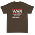 War Doesn't Determine Who is Right Only Who is Left Short Sleeve T-Shirt - Mainstream Freedom
