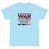 War Doesn't Determine Who is Right Only Who is Left Short Sleeve T-Shirt - Mainstream Freedom