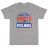 Its The Bill Of Rights Not Feelings Pro Constitution & Pro American T-Shirt - Mainstream Freedom