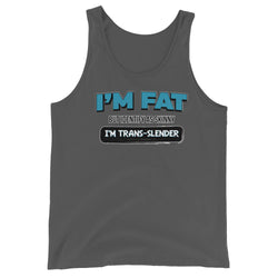 I'm Fat But Identify As Skinny, I'm Trans-Slender - Men's Tank Top - Mainstream Freedom