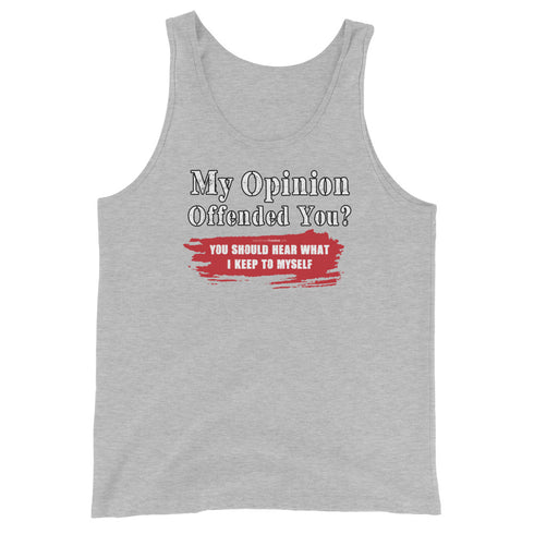 My Opinion Offended You? You Should Hear What I Keep To Myself - Men's Tank Top - Mainstream Freedom