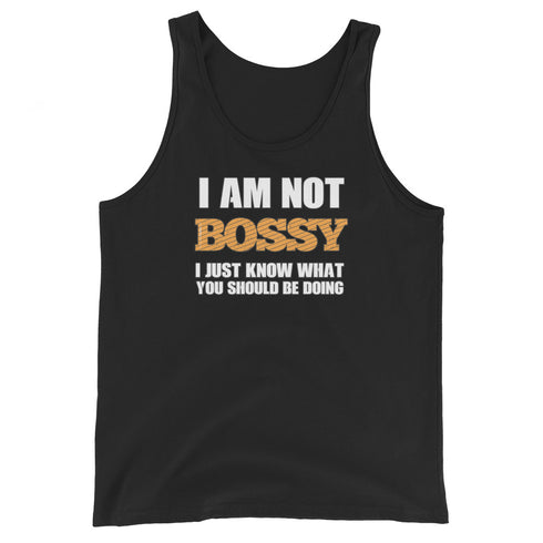 I Am Not Bossy I Just Know What You Should Be Doing - Men's Tank Top - Mainstream Freedom