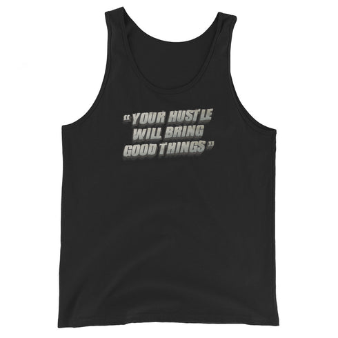 Your Hustle Will Bring Good Things Men's Tank Top - Mainstream Freedom