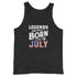 Legends Are Born In July - Men's Tank Top - Mainstream Freedom