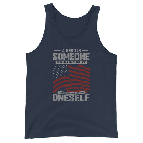 A Hero Is Someone Who Has Given His Life To Something Bigger Than Oneself Men's Tank Top - Mainstream Freedom