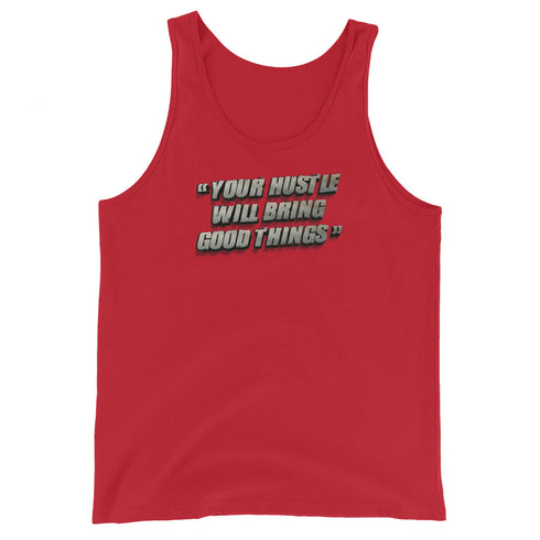 Your Hustle Will Bring Good Things Men's Tank Top - Mainstream Freedom