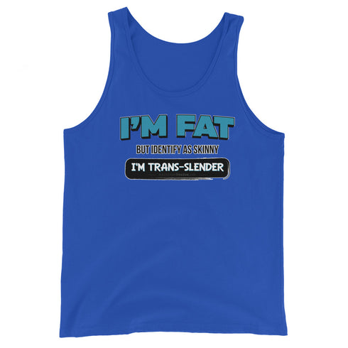 I'm Fat But Identify As Skinny, I'm Trans-Slender - Men's Tank Top - Mainstream Freedom