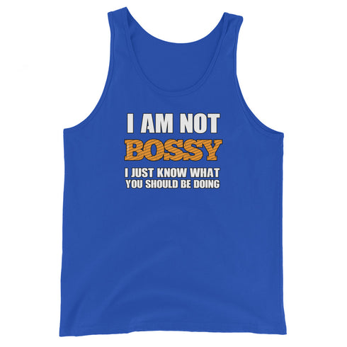 I Am Not Bossy I Just Know What You Should Be Doing - Men's Tank Top - Mainstream Freedom