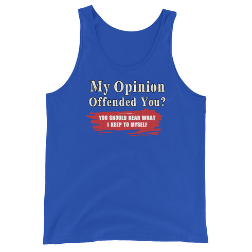 My Opinion Offended You? You Should Hear What I Keep To Myself - Men's Tank Top - Mainstream Freedom