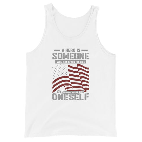 A Hero Is Someone Who Has Given His Life To Something Bigger Than Oneself Men's Tank Top - Mainstream Freedom