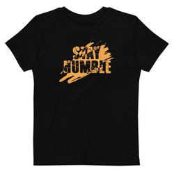 Stay Humble Organic cotton kids t-shirt - Mainstream Freedom